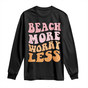 Beach More Worry Less Long Sleeve Shirt Boho Summer Vacation TS12 Black Print Your Wear