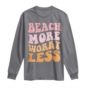 Beach More Worry Less Long Sleeve Shirt Boho Summer Vacation TS12 Charcoal Print Your Wear