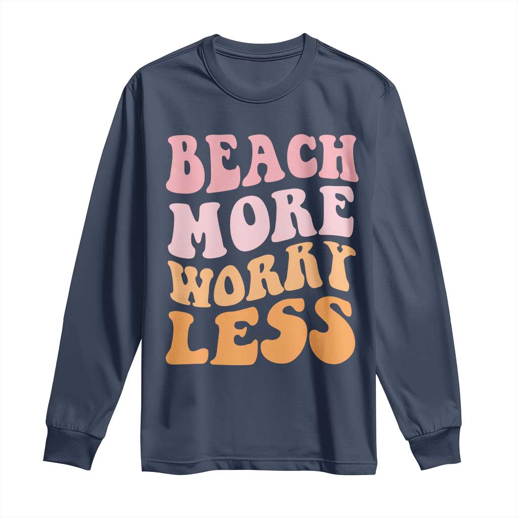 Beach More Worry Less Long Sleeve Shirt Boho Summer Vacation TS12 Navy Print Your Wear