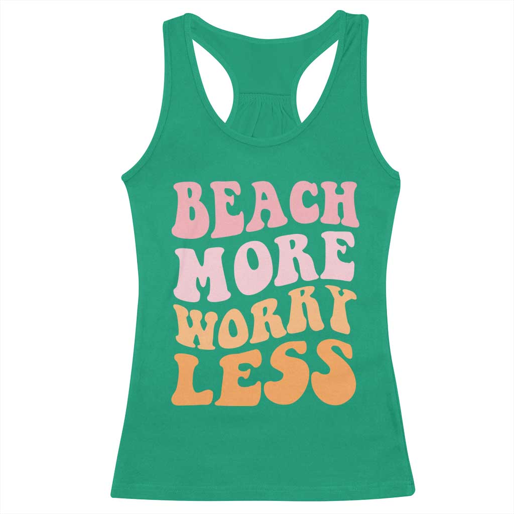 Beach More Worry Less Racerback Tank Top Boho Summer Vacation TS12 Irish Green Print Your Wear