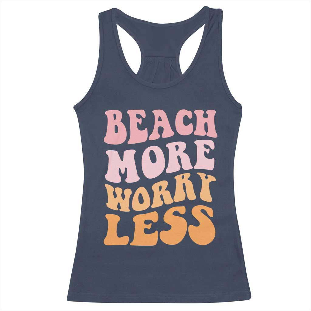 Beach More Worry Less Racerback Tank Top Boho Summer Vacation TS12 Navy Print Your Wear