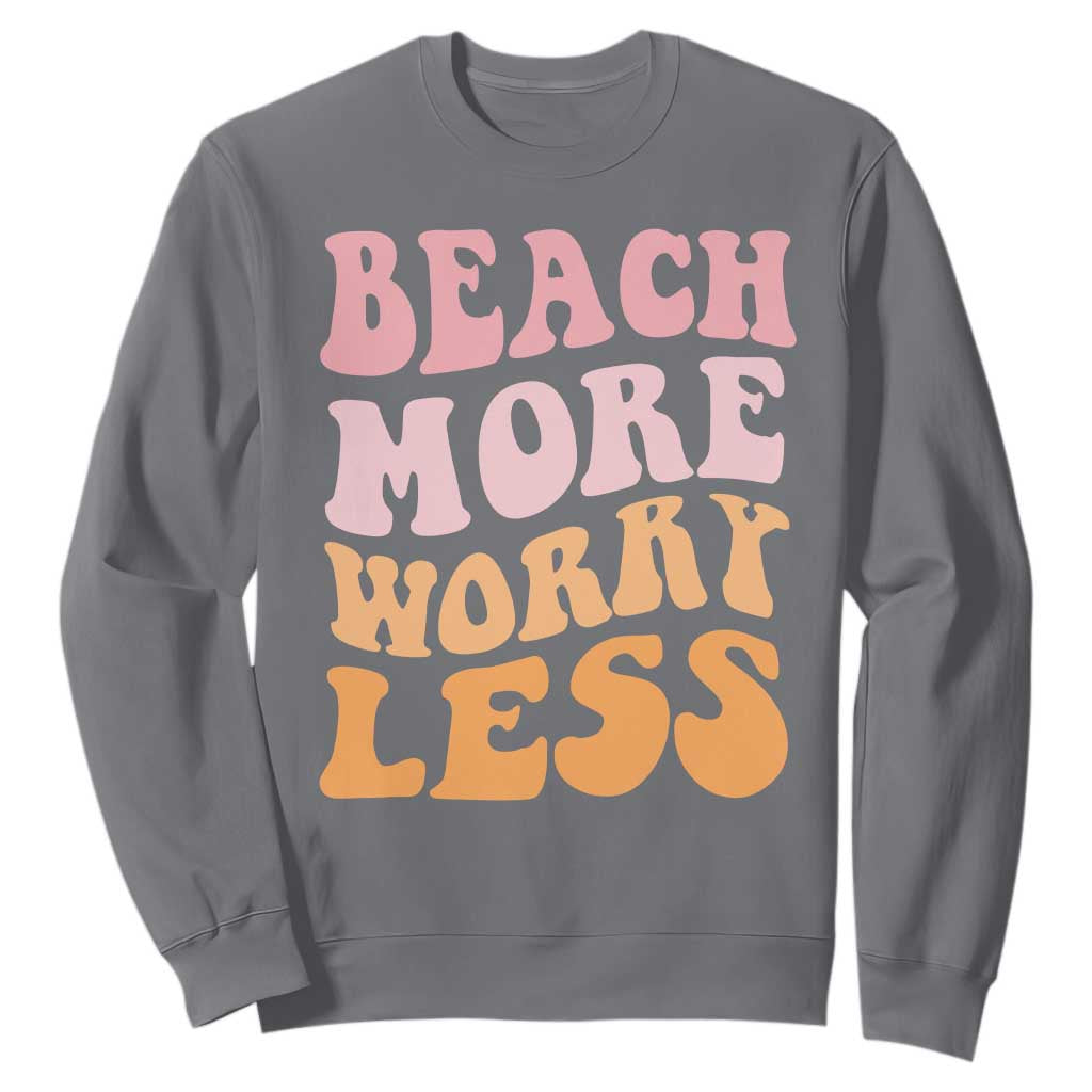 Beach More Worry Less Sweatshirt Boho Summer Vacation TS12 Charcoal Print Your Wear