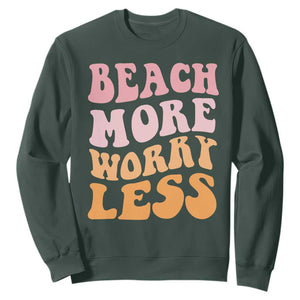 Beach More Worry Less Sweatshirt Boho Summer Vacation TS12 Dark Forest Green Print Your Wear