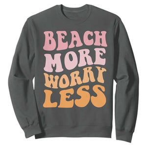 Beach More Worry Less Sweatshirt Boho Summer Vacation TS12 Dark Heather Print Your Wear