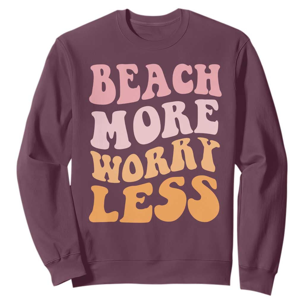 Beach More Worry Less Sweatshirt Boho Summer Vacation TS12 Maroon Print Your Wear