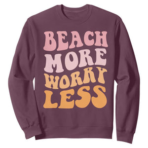 Beach More Worry Less Sweatshirt Boho Summer Vacation TS12 Maroon Print Your Wear