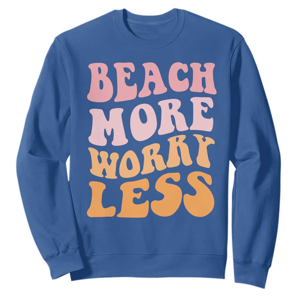Beach More Worry Less Sweatshirt Boho Summer Vacation TS12 Royal Blue Print Your Wear