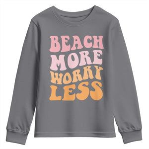 Beach More Worry Less Youth Sweatshirt Boho Summer Vacation TS12 Charcoal Print Your Wear