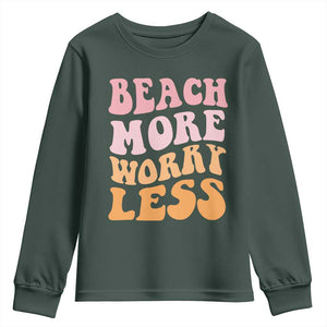 Beach More Worry Less Youth Sweatshirt Boho Summer Vacation TS12 Dark Forest Green Print Your Wear