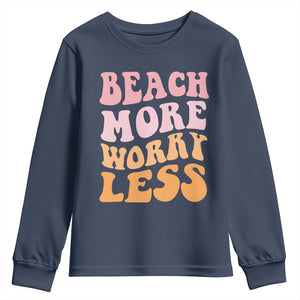 Beach More Worry Less Youth Sweatshirt Boho Summer Vacation TS12 Navy Print Your Wear