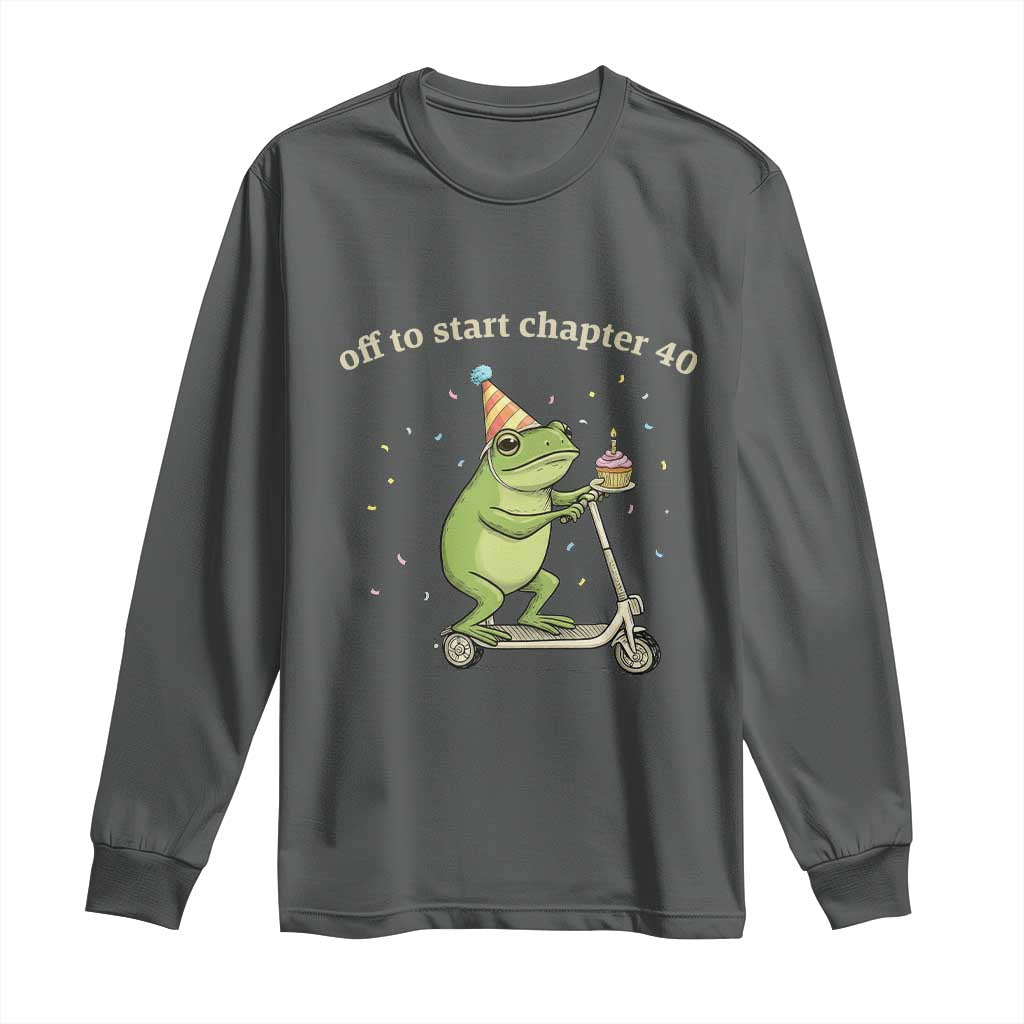 Off To Start Chapter 40 Long Sleeve Shirt Funny Frog Scooter 40th Birthday Gift TS12 Dark Heather Print Your Wear