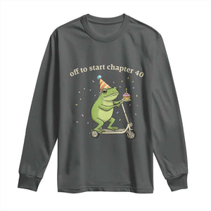 Off To Start Chapter 40 Long Sleeve Shirt Funny Frog Scooter 40th Birthday Gift TS12 Dark Heather Print Your Wear
