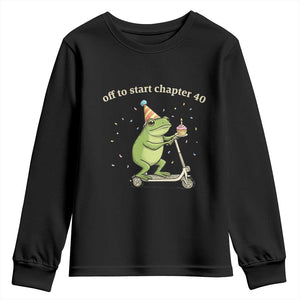 Off To Start Chapter 40 Youth Sweatshirt Funny Frog Scooter 40th Birthday Gift TS12 Black Print Your Wear