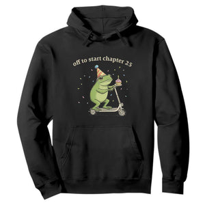 Off To Start Chapter 25 Hoodie Funny Frog Scooter 25th Birthday Gift TS12 Black Print Your Wear