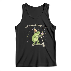 Off To Start Chapter 25 Tank Top Funny Frog Scooter 25th Birthday Gift TS12 Black Print Your Wear