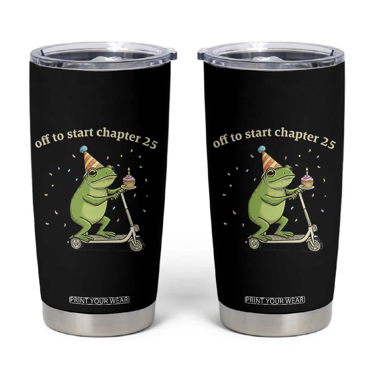 Off To Start Chapter 25 Tumbler Cup Funny Frog Scooter 25th Birthday Gift TS12 Black Print Your Wear