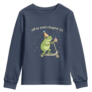 Off To Start Chapter 25 Youth Sweatshirt Funny Frog Scooter 25th Birthday Gift TS12 Navy Print Your Wear
