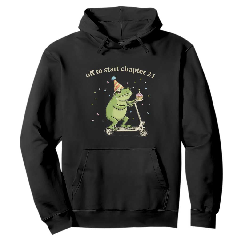Off To Start Chapter 21 Hoodie Funny Frog Scooter 21st Birthday Gift TS12 Black Print Your Wear