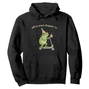 Off To Start Chapter 21 Hoodie Funny Frog Scooter 21st Birthday Gift TS12 Black Print Your Wear