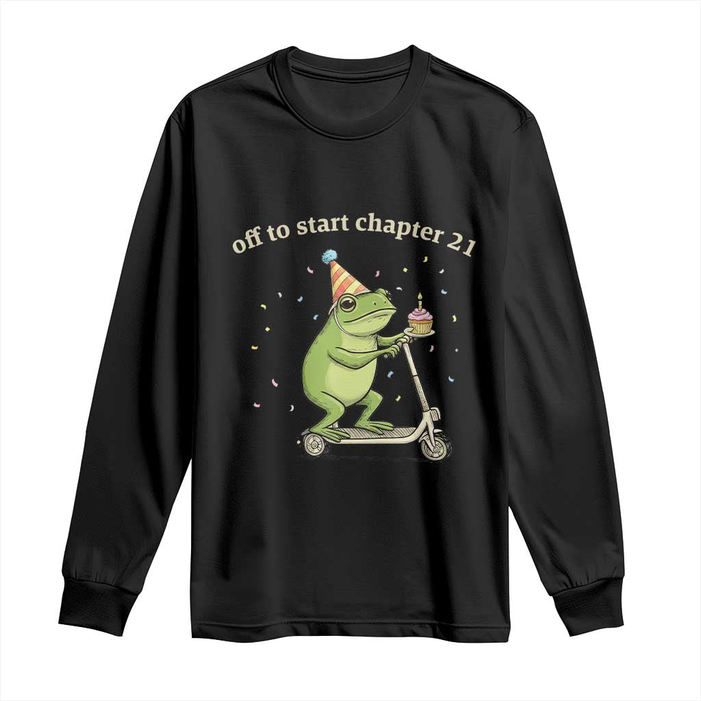 Off To Start Chapter 21 Long Sleeve Shirt Funny Frog Scooter 21st Birthday Gift TS12 Black Print Your Wear