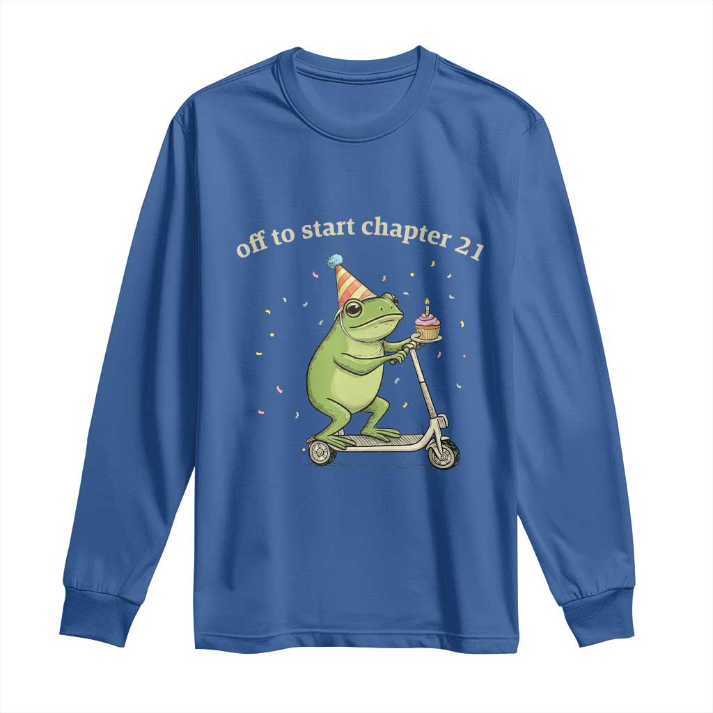 Off To Start Chapter 21 Long Sleeve Shirt Funny Frog Scooter 21st Birthday Gift TS12 Royal Blue Print Your Wear
