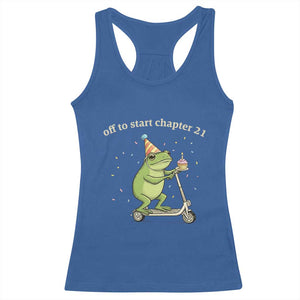 Off To Start Chapter 21 Racerback Tank Top Funny Frog Scooter 21st Birthday Gift TS12 Royal Blue Print Your Wear