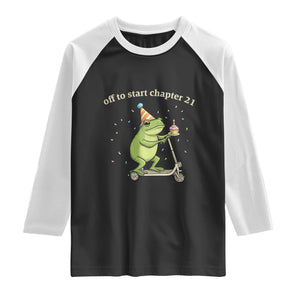 Off To Start Chapter 21 Raglan Shirt Funny Frog Scooter 21st Birthday Gift TS12 Black White Print Your Wear