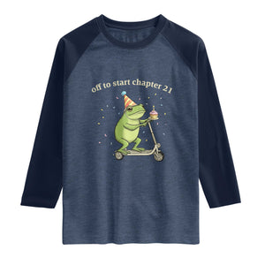Off To Start Chapter 21 Raglan Shirt Funny Frog Scooter 21st Birthday Gift TS12 Heather Denim Navy Print Your Wear