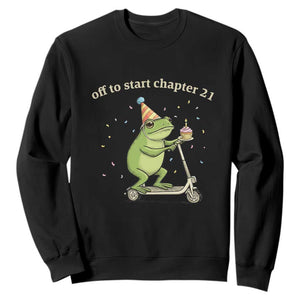 Off To Start Chapter 21 Sweatshirt Funny Frog Scooter 21st Birthday Gift TS12 Black Print Your Wear