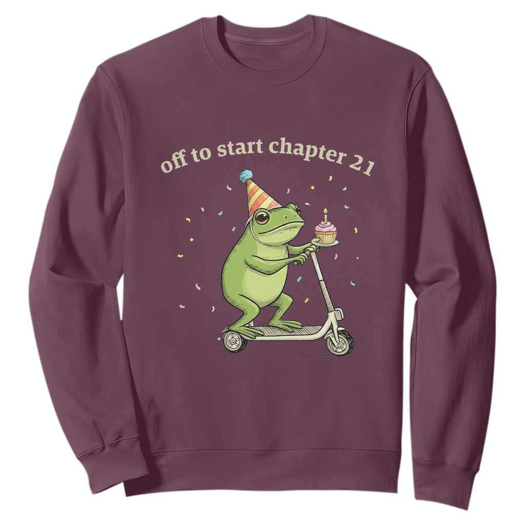 Off To Start Chapter 21 Sweatshirt Funny Frog Scooter 21st Birthday Gift TS12 Maroon Print Your Wear