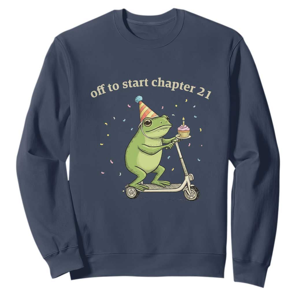 Off To Start Chapter 21 Sweatshirt Funny Frog Scooter 21st Birthday Gift TS12 Navy Print Your Wear