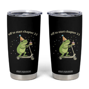Off To Start Chapter 21 Tumbler Cup Funny Frog Scooter 21st Birthday Gift TS12 Black Print Your Wear