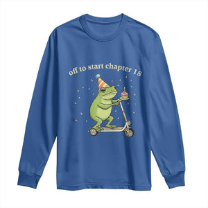 Off To Start Chapter 18 Long Sleeve Shirt Funny Frog Scooter 18th Birthday Gift TS12 Royal Blue Print Your Wear