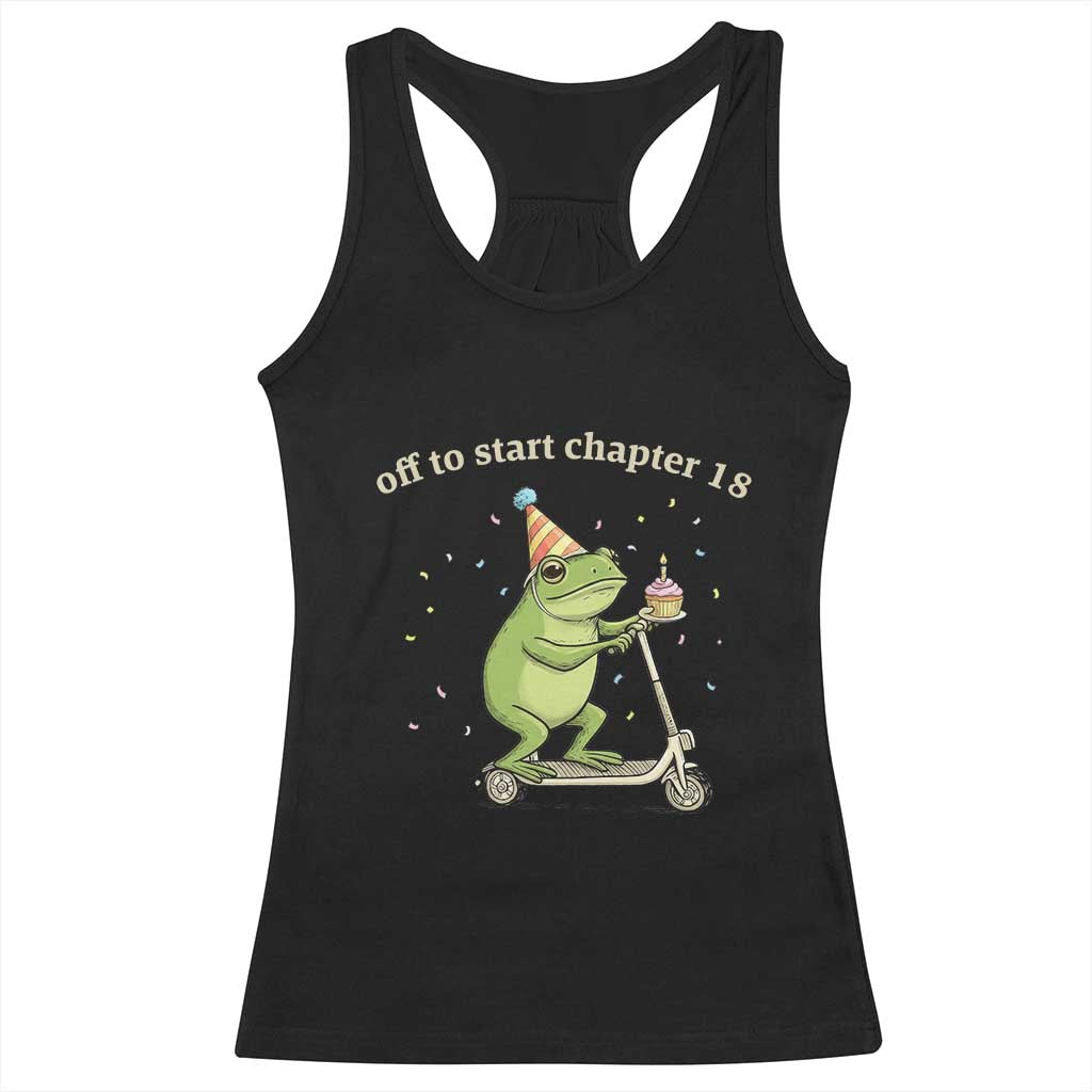 Off To Start Chapter 18 Racerback Tank Top Funny Frog Scooter 18th Birthday Gift TS12 Black Print Your Wear