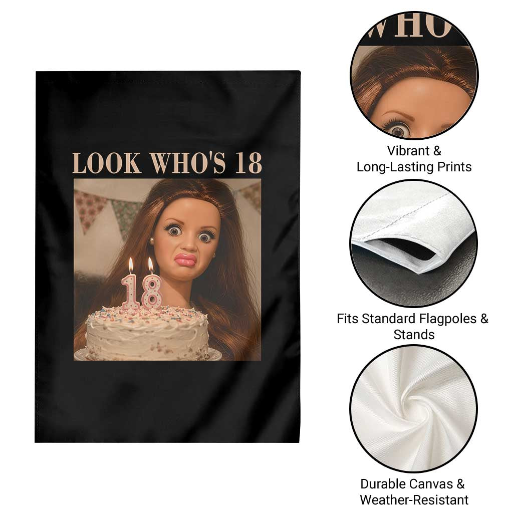 Look Who's 18 Garden Flag Funny Birthday Doll Face Meme TS12 Print Your Wear