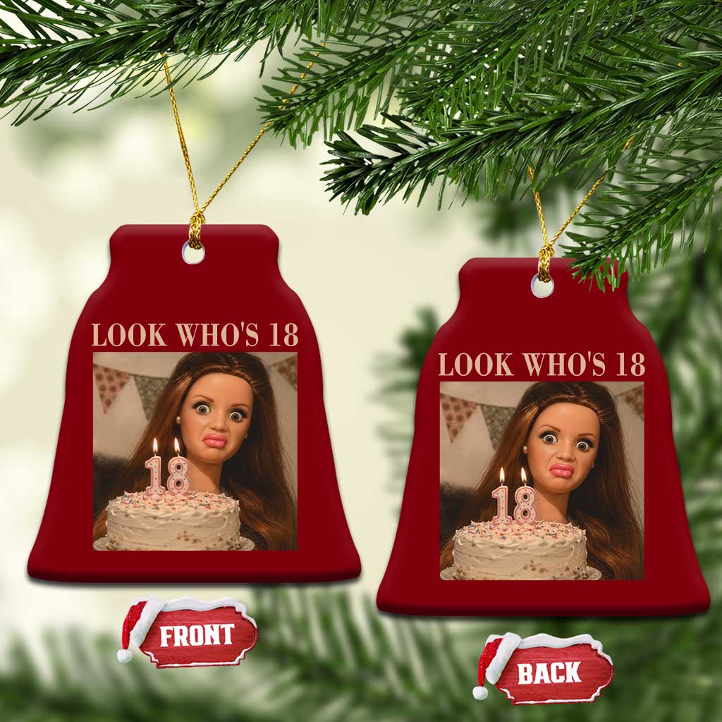 Look Who's 18 Ceramic Ornament Funny Birthday Doll Face Meme TS12 Print Your Wear