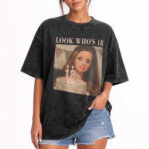 Look Who's 18 Washed Cotton T-Shirt Funny Birthday Doll Face Meme