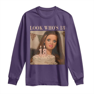 Look Who's 18 Long Sleeve Shirt Funny Birthday Doll Face Meme TS12 Purple Print Your Wear