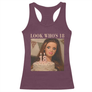 Look Who's 18 Racerback Tank Top Funny Birthday Doll Face Meme TS12 Maroon Print Your Wear
