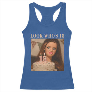Look Who's 18 Racerback Tank Top Funny Birthday Doll Face Meme TS12 Royal Blue Print Your Wear