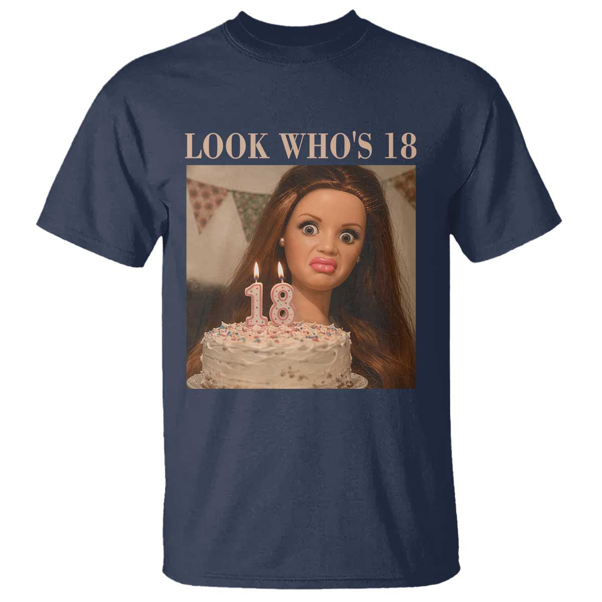 Look Who's 18 T Shirt Funny Birthday Doll Face Meme TS12 Navy Print Your Wear