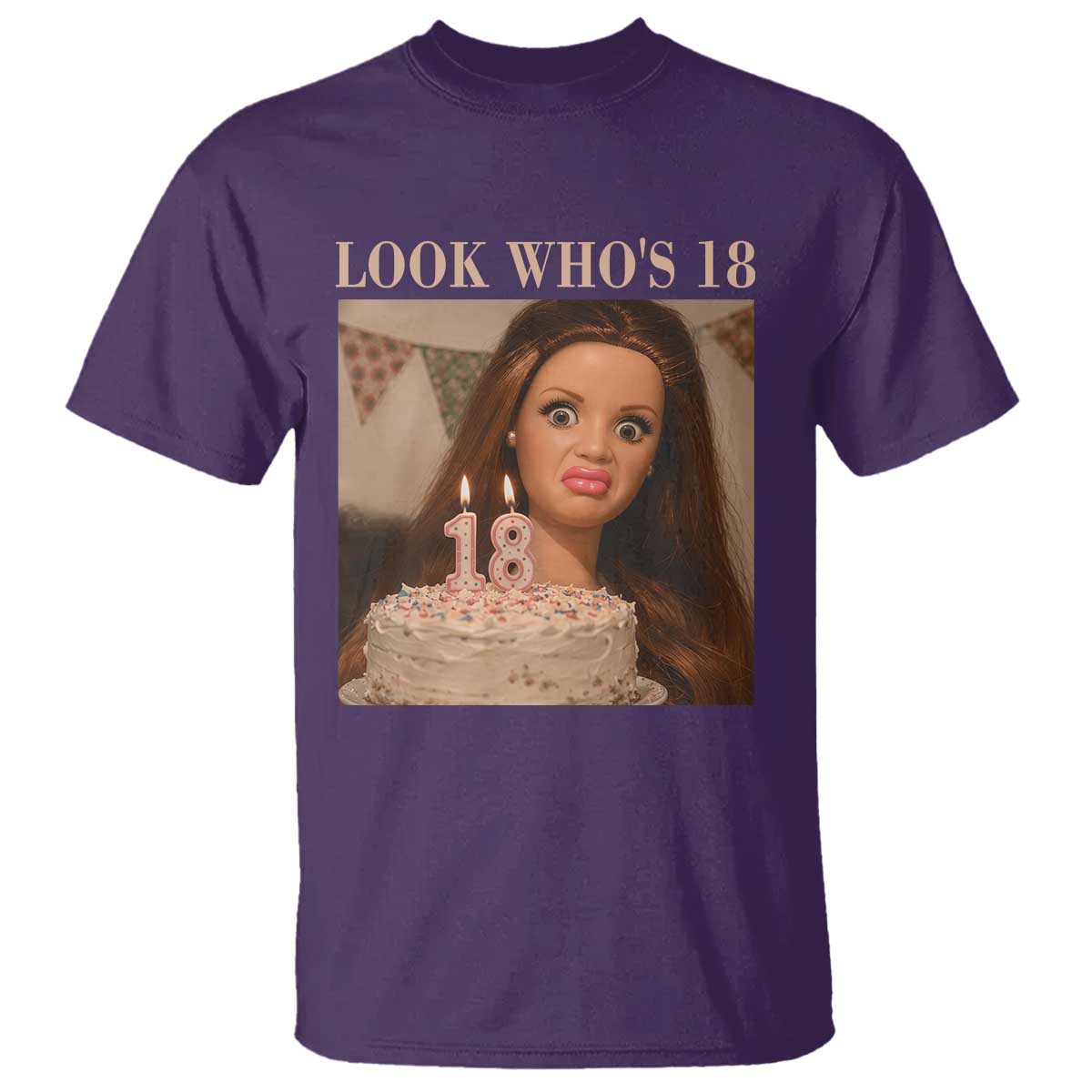 Look Who's 18 T Shirt Funny Birthday Doll Face Meme TS12 Purple Print Your Wear