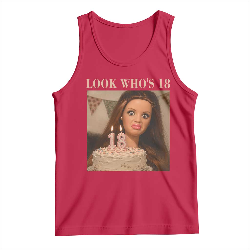 Look Who's 18 Tank Top Funny Birthday Doll Face Meme TS12 Red Print Your Wear