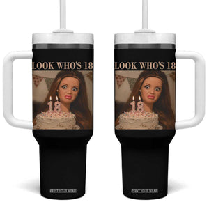 Look Who's 18 Tumbler With Handle Funny Birthday Doll Face Meme TS12 One Size: 40 oz Black Print Your Wear