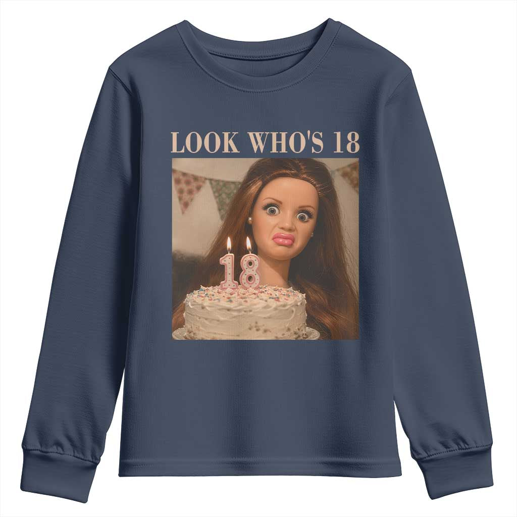 Look Who's 18 Youth Sweatshirt Funny Birthday Doll Face Meme TS12 Navy Print Your Wear