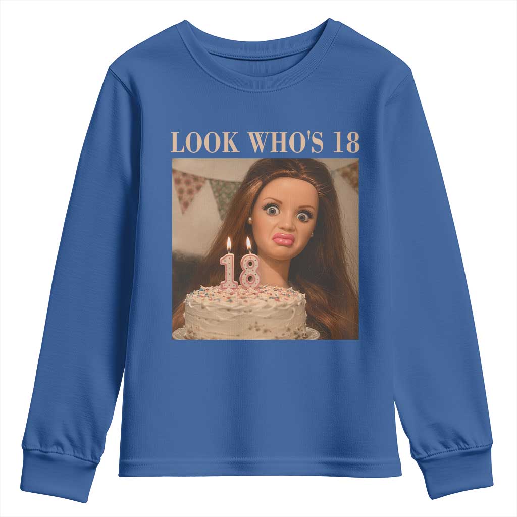 Look Who's 18 Youth Sweatshirt Funny Birthday Doll Face Meme TS12 Royal Blue Print Your Wear