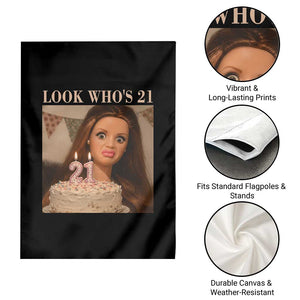 Look Who's 21 Garden Flag Funny Birthday Doll Face Meme TS12 Print Your Wear