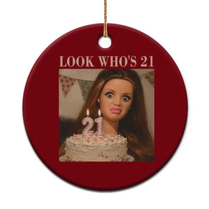 Look Who's 21 Ceramic Ornament Funny Birthday Doll Face Meme TS12 1pc Red Print Your Wear