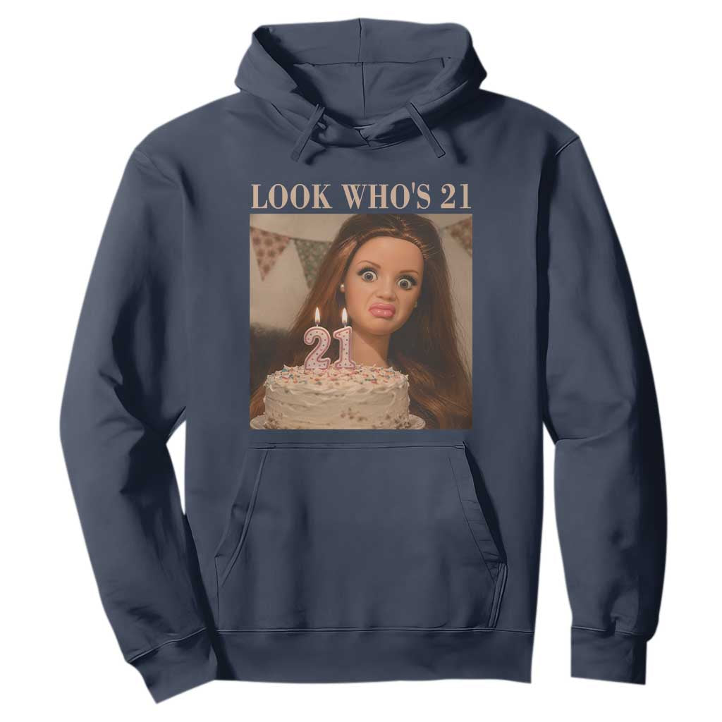 Look Who's 21 Hoodie Funny Birthday Doll Face Meme TS12 Navy Print Your Wear