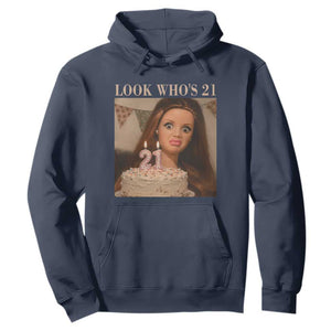 Look Who's 21 Hoodie Funny Birthday Doll Face Meme TS12 Navy Print Your Wear